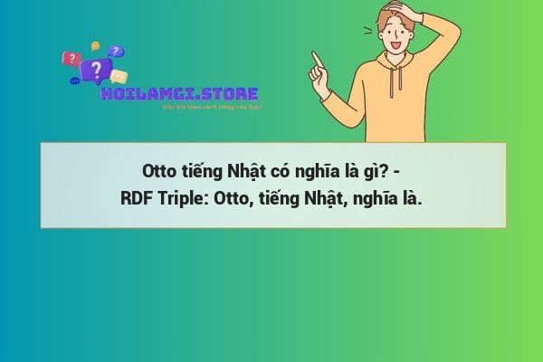 Otto tiếng Nhật có nghĩa là gì? - RDF Triple: Otto, tiếng Nhật, nghĩa là.