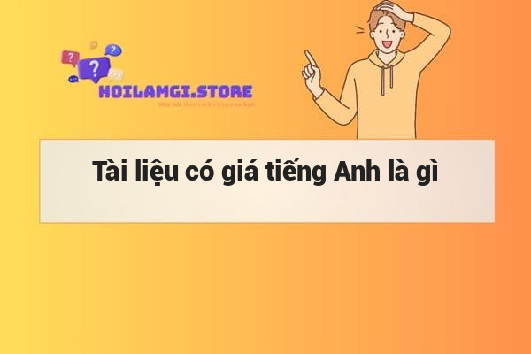 Tài liệu có giá tiếng Anh là gì
