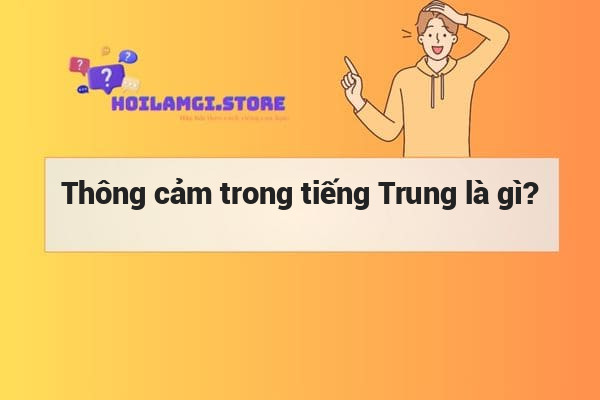 Thông cảm trong tiếng Trung là gì?